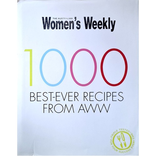 1000 Best-Ever Recipes From Australian Womens Weekly