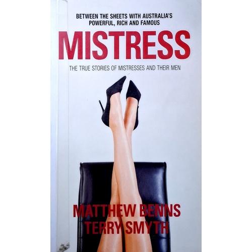 Mistress. The True Stories Of Mistresses And Their Men