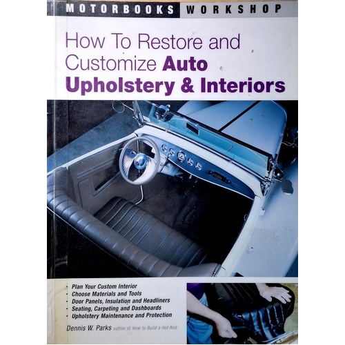 How To Restore And Customize Auto Upholstery And Interiors