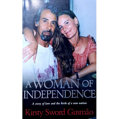 A Woman Of Independence. A Story Of Love And The Birth Of A New Nation