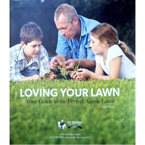 Loving Your Lawn. Your Guide To The Perfect Aussie Lawn