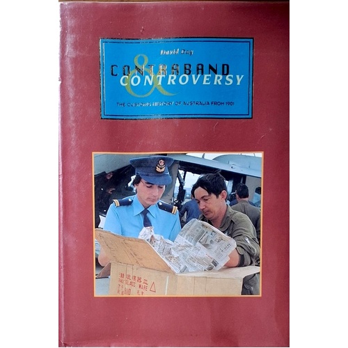 Contraband And Controversy. The Customs History Of Australia From 1901