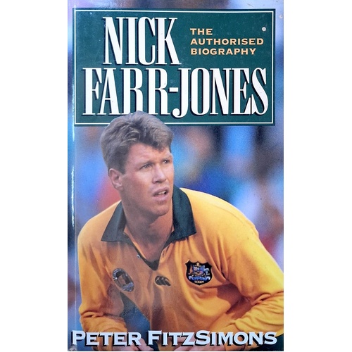 Nick Farr-Jones. The Authorised Biography