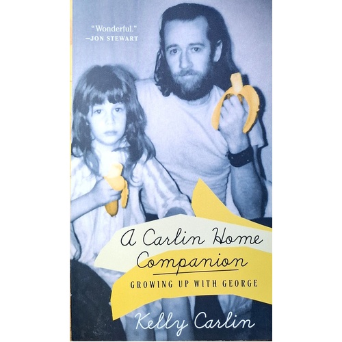 A Carlin Home Companion. Growing Up With George