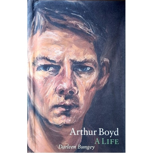 Arthur Boyd. A Life.