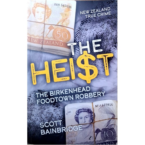 Heist. The Birkenhead Foodtown Robbery