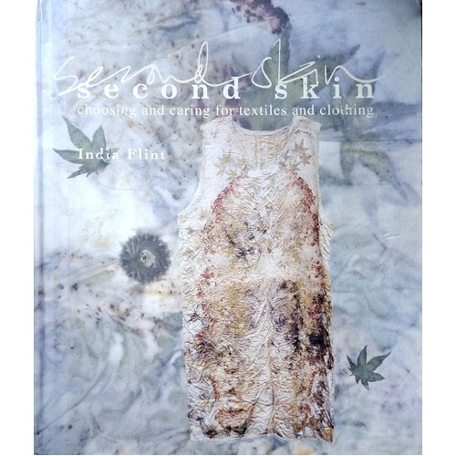 Second Skin. Choosing And Caring For Textiles And Clothing