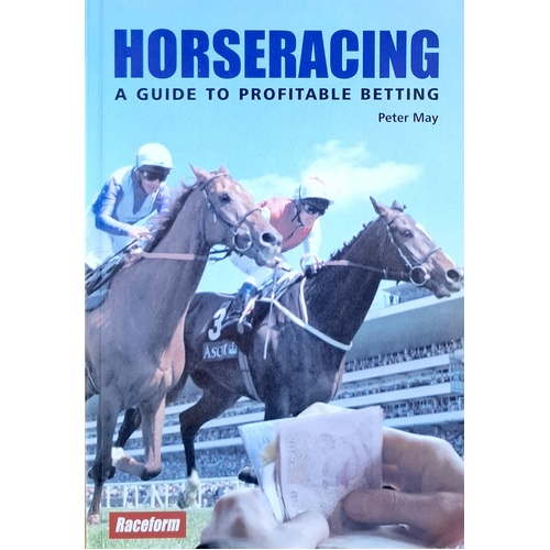 Horse Racing. A Profitable Guide To Betting
