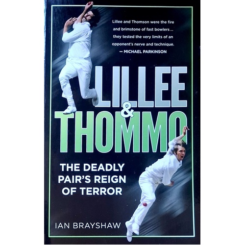 Lillee And Thommo. The Deadly Pair's Reign Of Terror