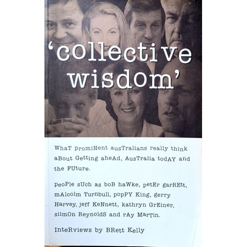Collective Wisdom. Interviews With Prominent Australians