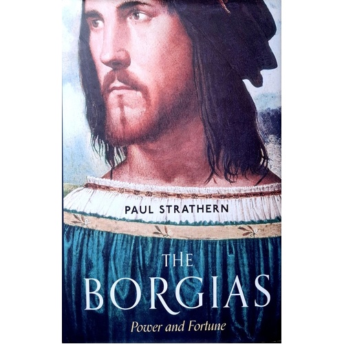 Borgias. Power And Fortune