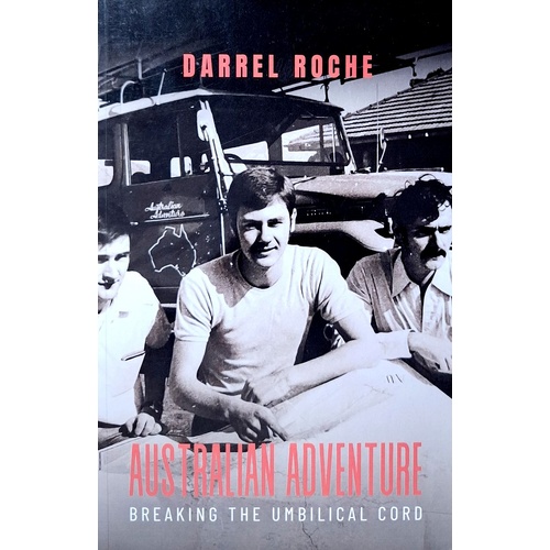 Australian Adventure. Breaking The Umbilical Cord