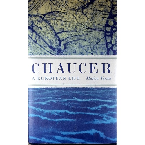 Chaucer. A European Life