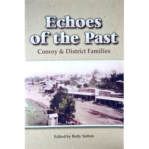 Echoes Of The Past. Cooroy And District Families