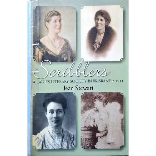 Scribblers. A Ladies Literary Society In Brisbane 1911