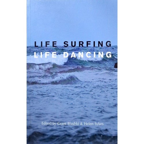 Life Surfing, Life Dancing