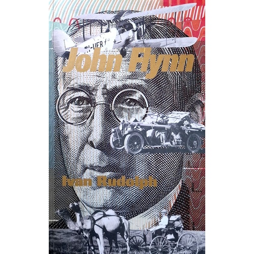 John Flynn. Of Flying Doctors And Frontier Faith