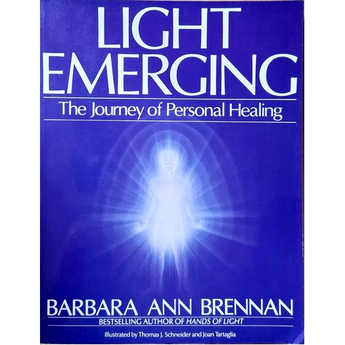 Light Emerging. The Journey Of Personal Healing