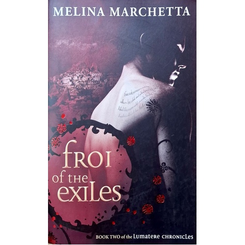 Froi Of The Exiles. Book Two Of The Lumatere Chronicles