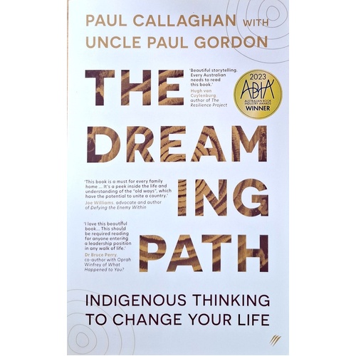 The Dreaming Path. Indigenous Thinking To Change Your Life