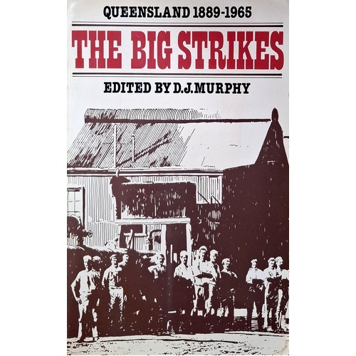 The Big Strikes. Queensland 1889-1965