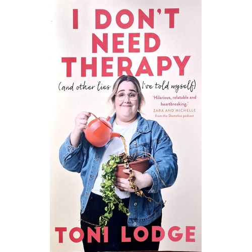 I Don't Need Therapy. (And Other Lies I've Told Myself)