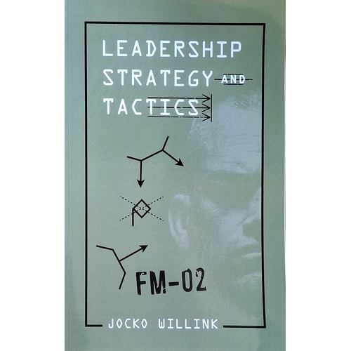 Leadership Strategy And Tactics. Field Manual