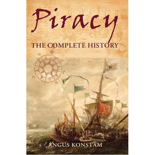 Piracy. The Complete History. The Complete History