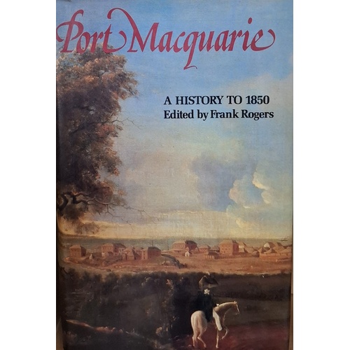 Port Macquarie: A History To 1850