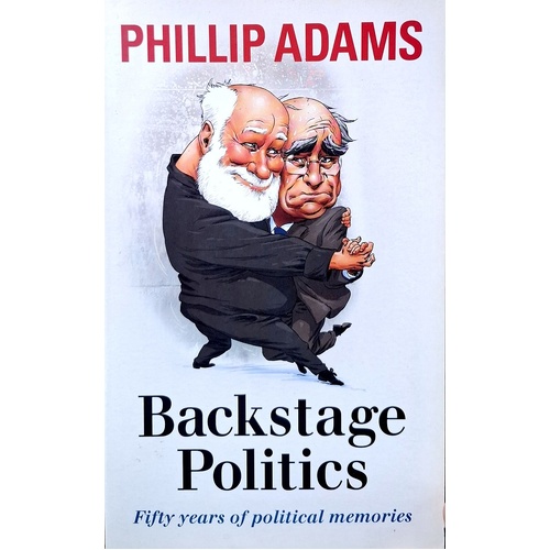Backstage Politics. Fifty Years Of Political Memories