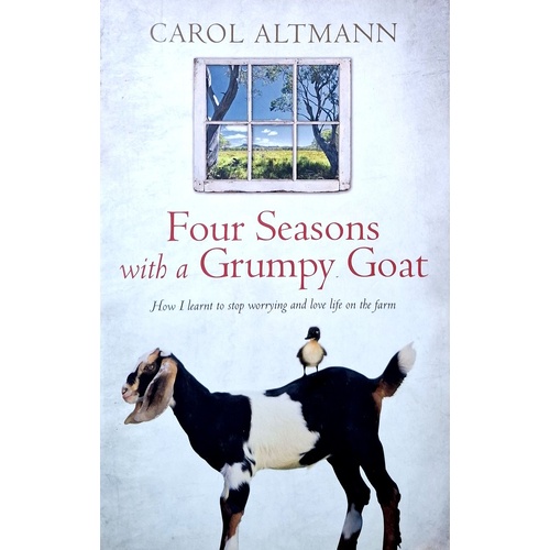 Four Seasons With A Grumpy Goat