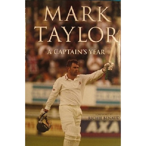 Mark Taylor. A Captain's Year
