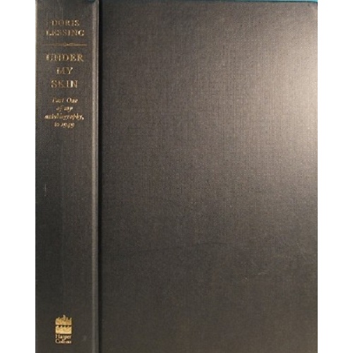 Under My Skin. Volume One Of My Autobiography To 1949