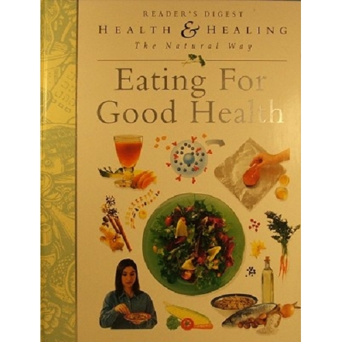 Eating For Good Health. The Natural Way