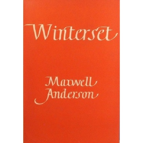 Winterset. A Play In Three Acts