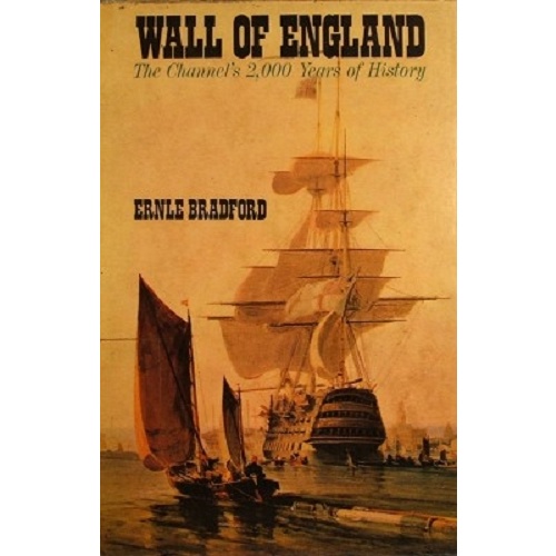 Wall Of England. The Channel's 2,000 Years Of History