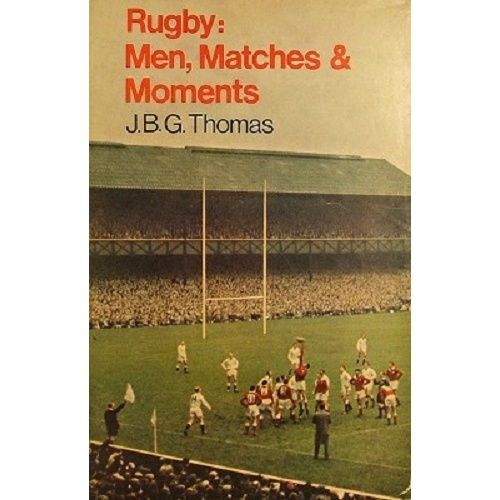Rugby. Men, Matches And Moments