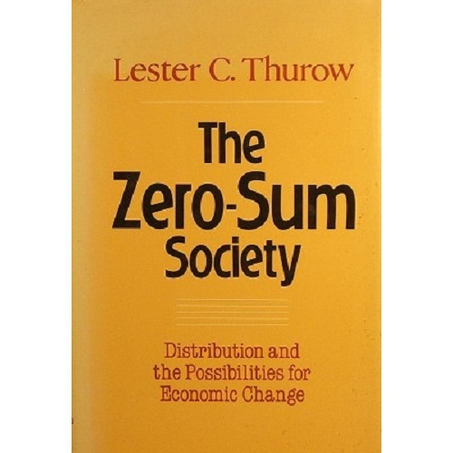 The Zero -Sum Society