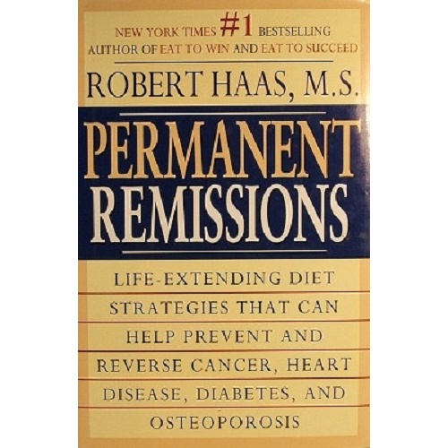 Permanent Remissions. Life Extending Diet