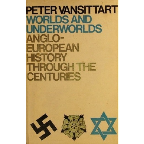 Worlds and Underworlds. Anglo-European History Through the Centuries