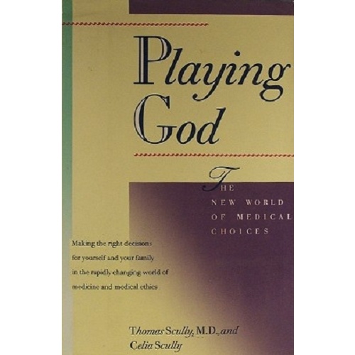 Playing God. The New World Of Medical Choices