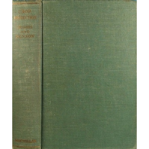 Crop Production. Principles And Practices. A Handbook Of Information For The Student Of Agriculture