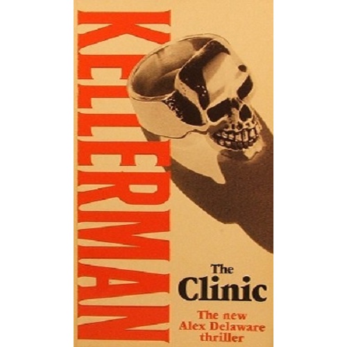 The Clinic. The New Alex Delaware Thriller.