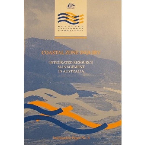 Coastal Zone Inquiry. Integrated Resource Management In Australia