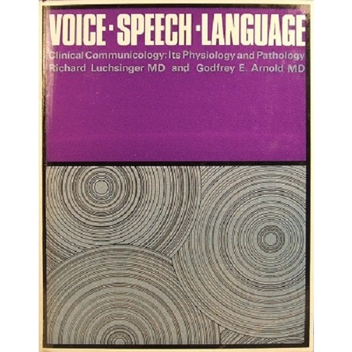 Voice-Speech Language Clinical communicology. it's physiology and pathology