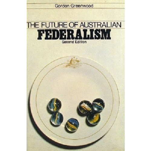 The Future Of Australian Federalism