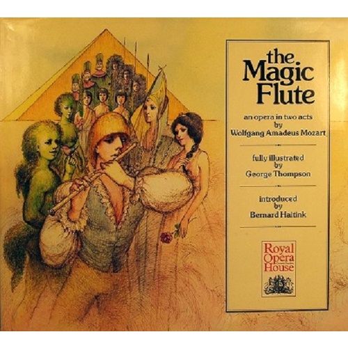The Magic Flute. An Opera In Two Acts. Wolfgang Amadeus Mozart