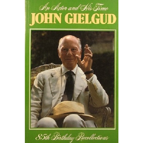 An Actor And His Time. 85th Birthday Recollections