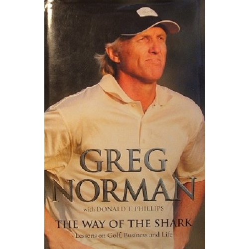 The Way Of The Shark. Lessons On Golf, Business And Life
