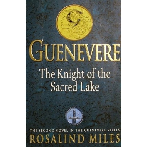 Guenevere. The Knight Of The Sacred Lake
